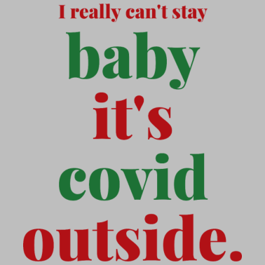 Zoom image Baby It's Covid Outside