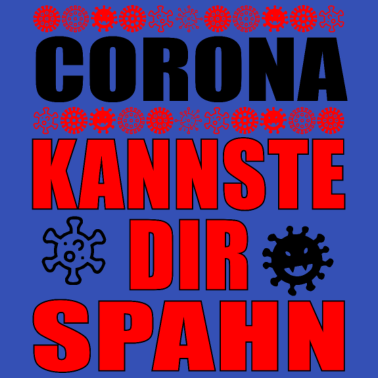 Zoom image Corona kannste dir Spahn - spar dir Corona!