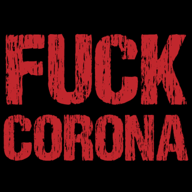 Zoom image Fuck Corona Virus