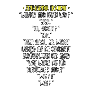 Zoom image Corona geht noch 9 Jahre! - Spruch
