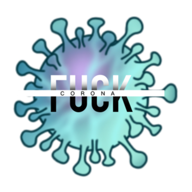 Zoom image FUCK CORONA