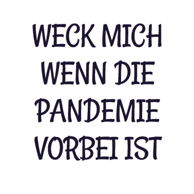 Zoom image Corona Pandemie Spruch