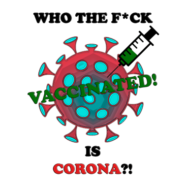 Zoom image Corona - f * ck on CORONA?