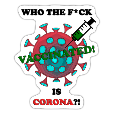 Corona  - Corona - f * ck on CORONA?