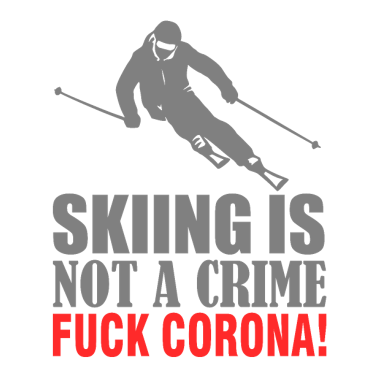 Zoom image Skiën is geen misdaad - Fuck Corona - Skiën