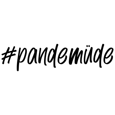 Zoom image #pandemüde