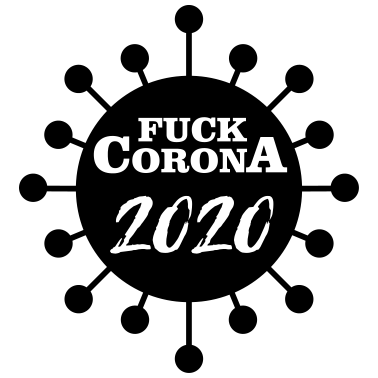 Zoom image FUCK CORONA