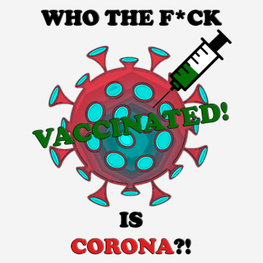 Zoom image Corona - f * ck on CORONA?