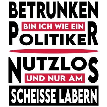 Zoom image Politiker Dumm Quatschen Besoffen Korrupt