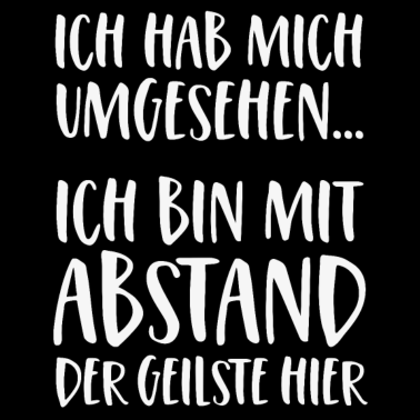 Zoom image Corona Virus Ich bin mit Abstand der Geilste hier