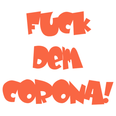 Zoom image a la mierda la corona Corona Virus Corona Corona apesta
