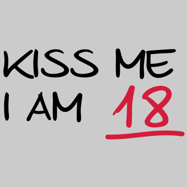 Zoom image kiss me i am 18 birthday (fr)