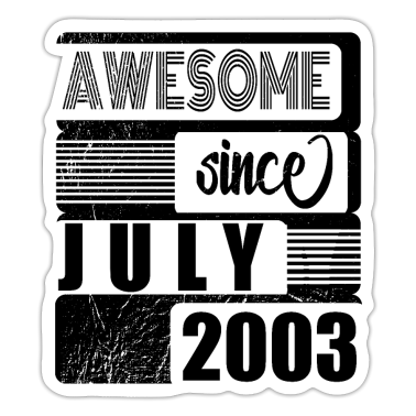 18e anniversaire  - 18. Geburtstag Awesome seit Juli 2003 B Day