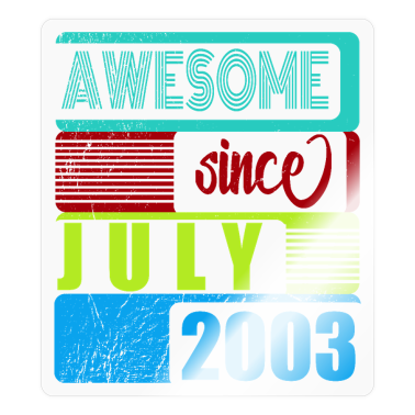 18e anniversaire  - 18. Geburtstag Awesome seit Juli 2003 B Day