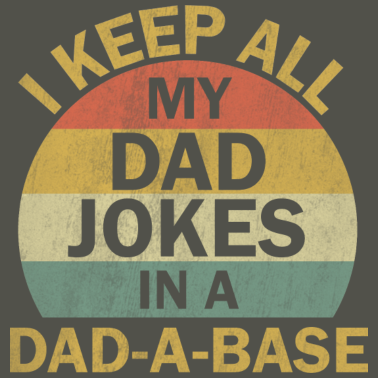 Zoom image Vintage Dad Jokes: I Keep All My Dad Jokes In A Da