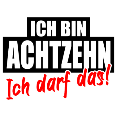 Zoom image 18. Geburtstag Achtzehn Jahre Lustiger Spruch