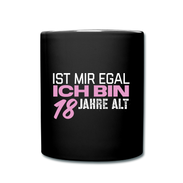 18e anniversaire  - Das ist mir egal ich bin 18 Jahre alt