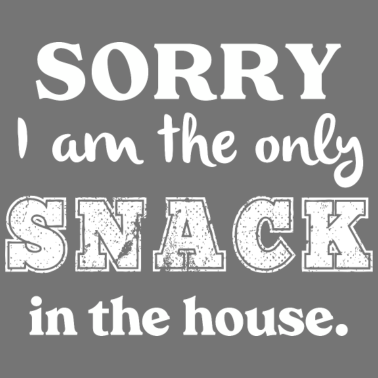 Zoom image Cute Quote Only Snack in the House witziges Shirt
