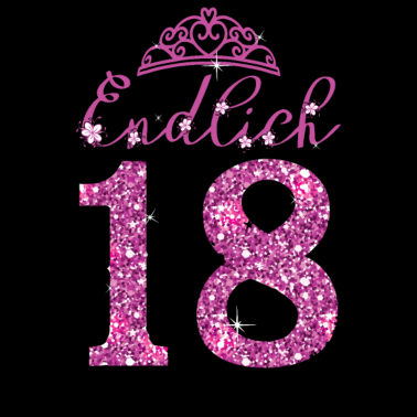 Zoom image Endlich 18 - Girls Mädchen 18. Geburtstag Geschenk