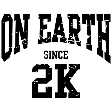 Zoom image Birthday - On Earth Since 2000 - Geburtstag