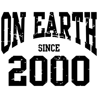 Zoom image Birthday - On Earth Since 2000 - Geburtstag