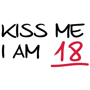 Zoom image kiss me i am 18 birthday (fr)