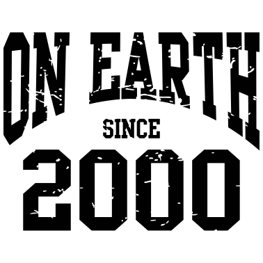 Zoom image Birthday - On Earth Since 2000 - Geburtstag