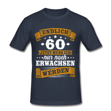 Geburtstagsspruch  - Endlich 60 Jahre Spruch 60 Geburtstag Geschenk