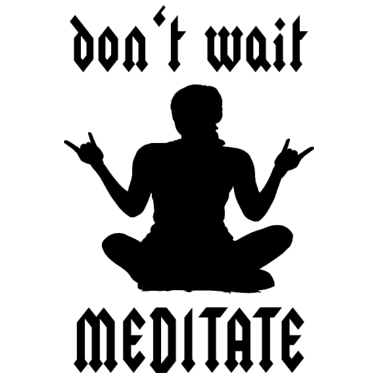 Zoom image Vänta inte meditera Metal Yoga Saying Meditation