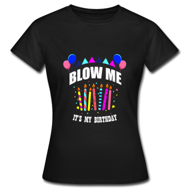 födelsedagsordspråk  - Blow Me Birthday Saying Pun Gift