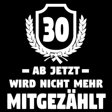 Zoom image 30 Jahre! Lustiges Geschenk zum Dreißigsten.