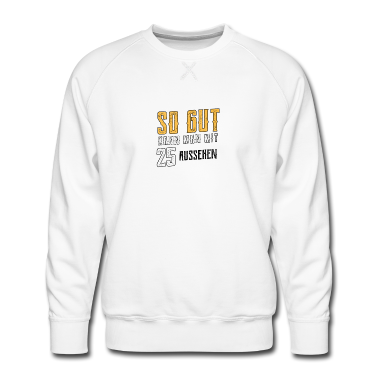 verjaardag gezegde  - Zo goed kunt u kijken 25! verjaardagsspreuk