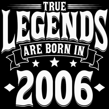 Zoom image Född 2006 Legends Födelsedagspresent