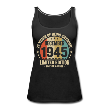 Dicho de cumpleaños  - 77 años de ser increíble desde diciembre de 1945