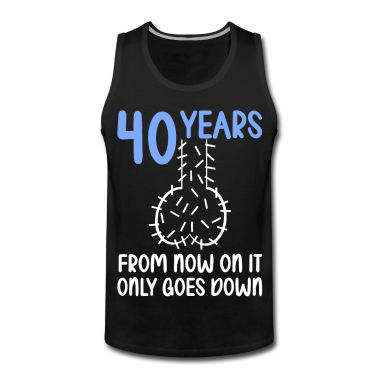 födelsedagsordspråk  - 40 år av gravitation går det utför 40 år 40.