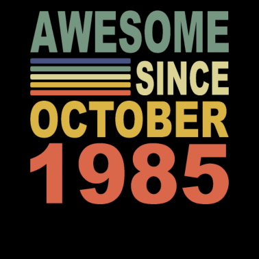 Zoom image 1985 Års födelsedag Awesome sedan oktober 1985