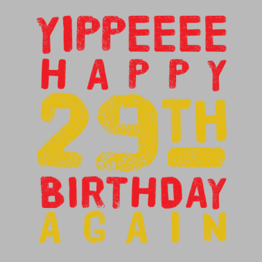 Zoom image 29th Birthday Birthday Saying Funny Sayings
