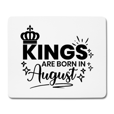 Dicton d’anniversaire  - Les rois sont nés en août Citation d’anniversaire