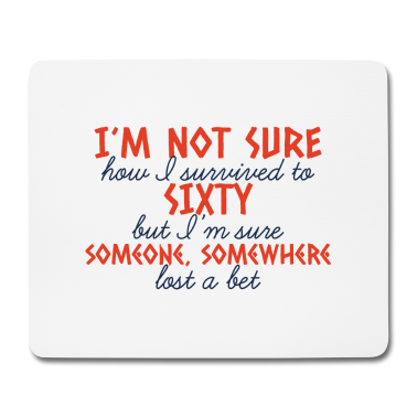 syntymäpäivä sanonta  - 60 vuotta: En ole varma Miten selviytyi