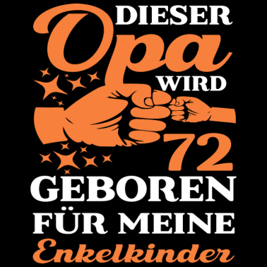 Zoom image Opa 72 Jahre 72 Geburtstag Enkel Opi Spruch