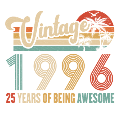 Zoom image Vintage 1996 Vuosipäivä 25 vuotta olla mahtava