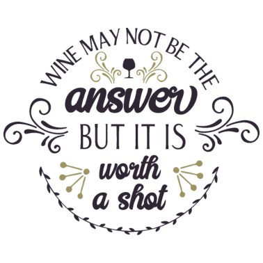 Zoom image Vin kanske inte är svaret men det är värt ett skott