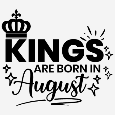 Zoom image Les rois sont nés en août Citation d’anniversaire