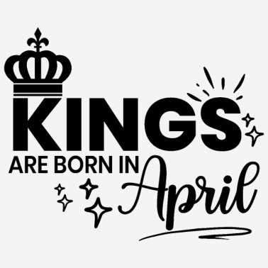 Zoom image Les rois sont nés en avril citation d’anniversaire