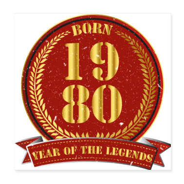 Geburtstagsspruch  - Born 1980 - Year of the Legends