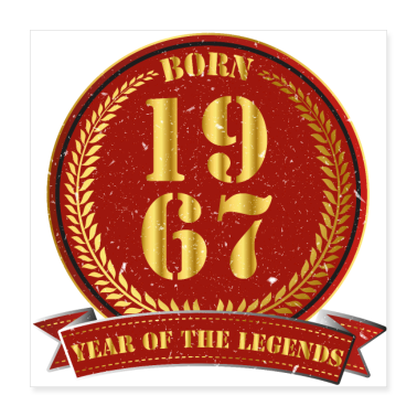 syntymäpäivä sanonta  - Syntynyt 1967 - Legendien vuosi