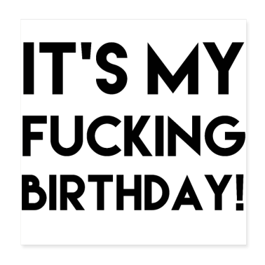 dicendo di compleanno  - è un fottuto compleanno