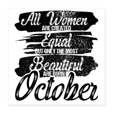 verjaardag gezegde  - Verjaardag oktober Alle vrouwen worden op dezelfde manier geboren
