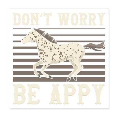 birthday saying  - Fun Appaloosa Riding Don't Worry Be Appy