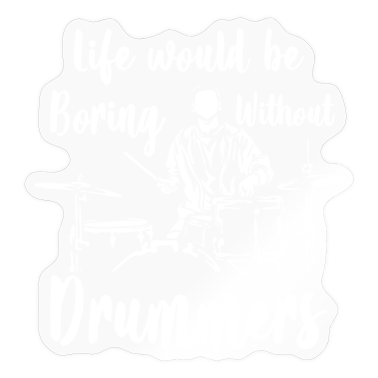 fødselsdag ordsprog  - Trommeslager Life ville være kedeligt uden trommeslagere